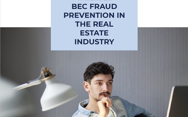 BEC Fraud Prevention in the Real Estate Industry